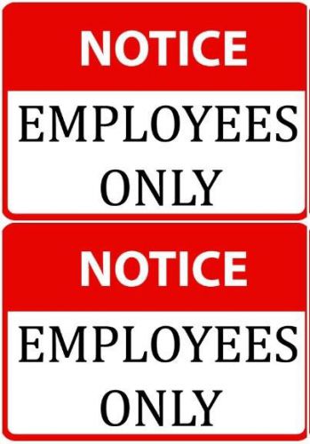 Notice Employees Only Red White &amp; Black Vinyl Durable Business Company Signs
