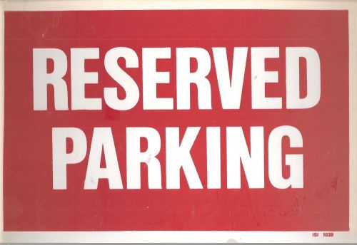 THREE RESERVED PARKING  SIGNS