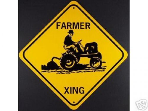 FARMER XING  Aluminum Tractor Sign  Won&#039;t rust or fade