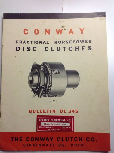 1950&#039;S Conway FRACTIONAL HORSEPOWER DISC CLUTCH Catalog (cars, industrial)