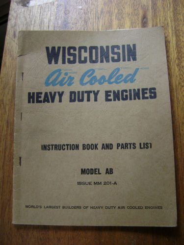 Wisconsin Air Cooled Heavy Duty Engine Instruction Book Parts List Model AB Car