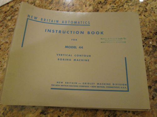New Britain Model 44 Vertical Contour Boring Machine Instruction Book