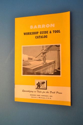 BARRON TOOL COMPANY, INC. WORKSHOP GUIDE &amp; TOOL CATALOG (JRW #097)
