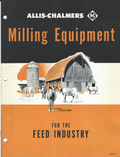 Equipment Brochure - Allis-Chalmers - Milling Feed Industry - c1950&#039;s (E3030)