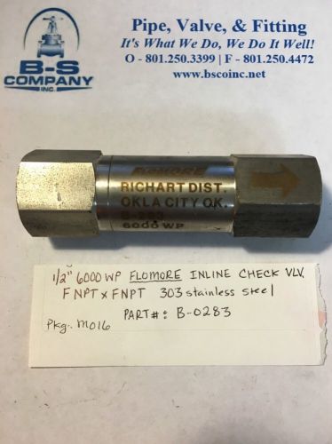 1 - 1/2&#034; 6000WP Flomore Inline Check Valve, 303 Stainless Steel. Fig: B0283