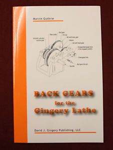 Back Gears for the Gingery Lathe David Vincent Machine Shop Marvin Guthrie Scrap