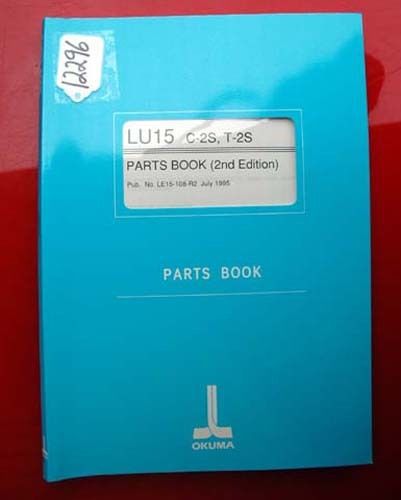 Okuma LU15 C-2S, T-2S Parts Book: Publication Number LE15-108-R2 (Inv.12296)