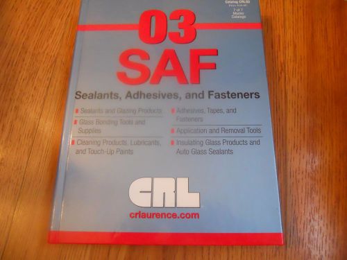 03 SAF  Sealants, Adhesives, and Fasteners - CRL Company      HC
