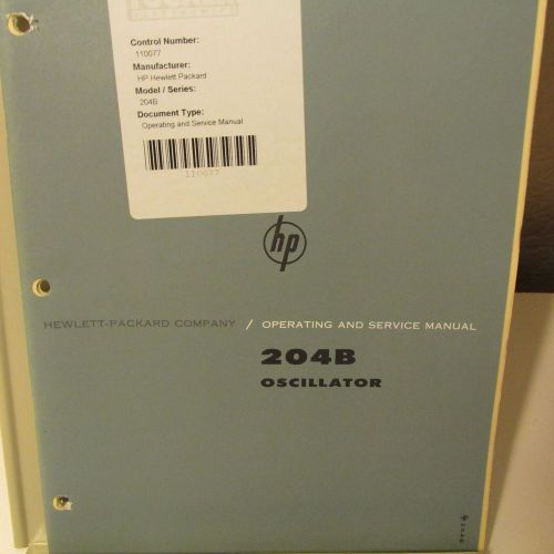 AGILENT HP 204B OSCILLATOR OPERATING &amp; SERVICE MANUAL, SCHEMATICS, PARTS LIST