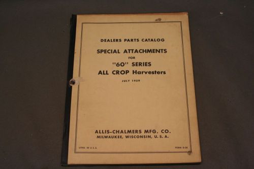 Allis Chalmers 60 Series Combine Special Attachments Dealer Parts Manual      91