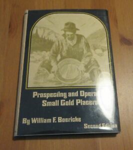old book PROSPECTING OPERATING SMALL GOLD PLACERS WILLIAM BOERICKE