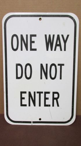 &#034;one way do not enter&#034; metal aluminum tin street road safety sign ~ 12in x 18in for sale