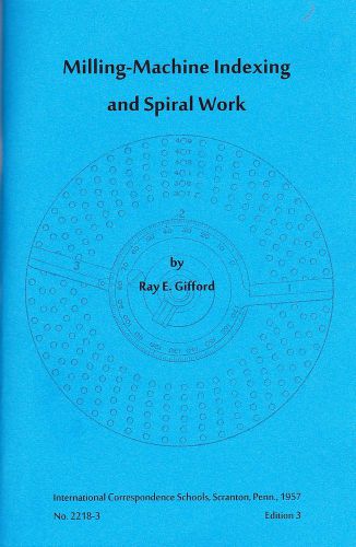 Milling-machine indexing and spiral work - 1957 - reprint for sale