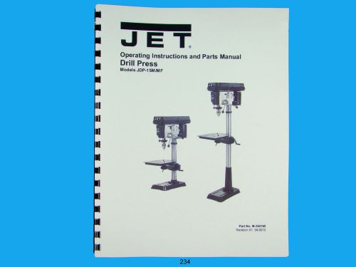 Jet JDP-15M/MF Drill Press Operator &amp; Parts List  Manual   *234