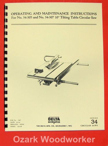 Delta-milwaukee 10&#034; arbor table saw 34-305, 34-307 operator &amp; parts manual 0237 for sale