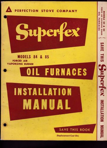 Superfex Oil Furnaces Installation Manual Perfection Stove Co Models 84 85