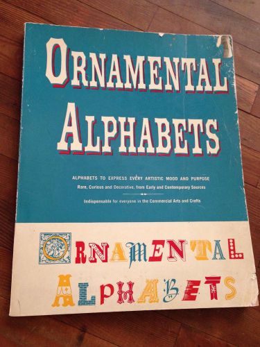 Ornamental Alphabets, 1955 Wm. Penn Publishing, 96 pages