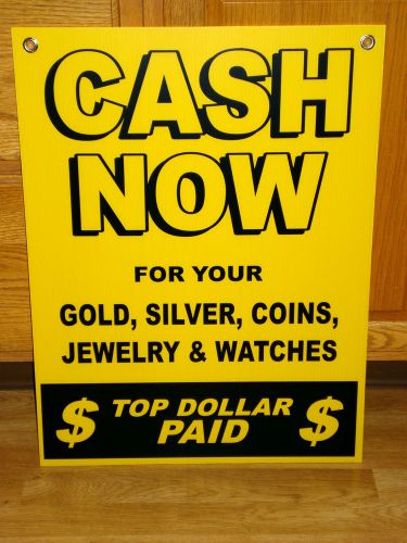 CASH NOW for Gold, Silver, Coins Coroplast SIGN 18x24 Black on Yellow