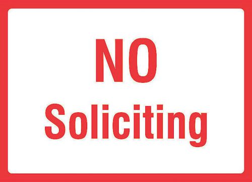 No Soliciting Keep Off Property No Interruption Sign Single Pack Wall Sign s157