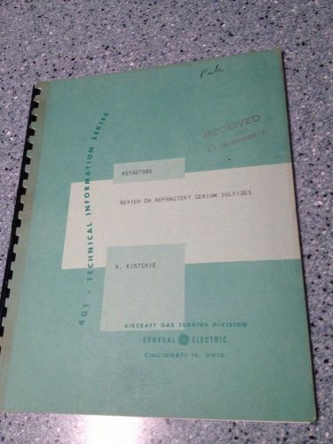 VINTAGE GE REVIEW ON REFRACTORY CERIUM SULFIDES AIRCRAFT GAS TURBINE DIVISION