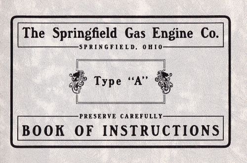 Springfield Gas &amp; Gasoline Engines Type A Instructions and Catalog - reprints