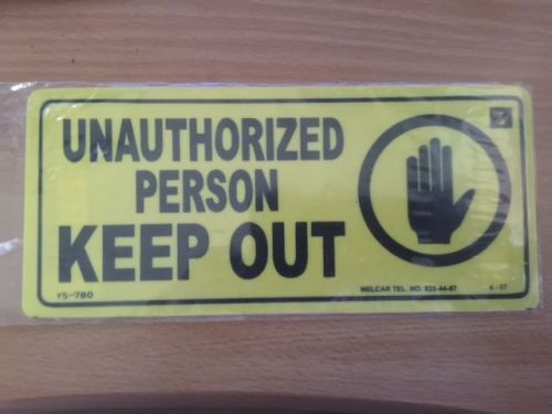 Unauthorized Person Keep Out signage