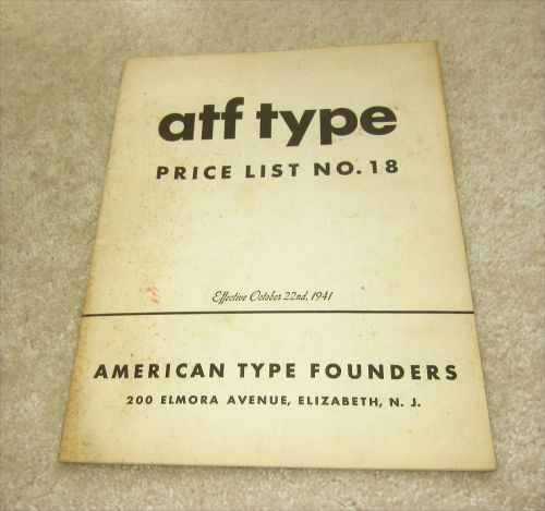 LETTERPRESS PRINTING atf type Price List #18 AMERICAN FOUNDERS 1941