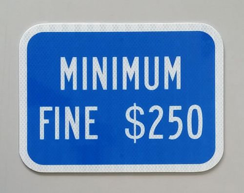 Handicap parking MINIMUM FINE $250 sign, ADA sign -Reflective- New Large Size