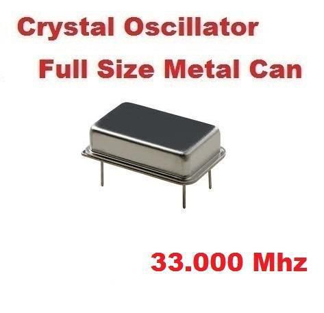 33.000Mhz 33.000 Mhz CRYSTAL OSCILLATOR FULL CAN (10 pcs) *** NEW ***