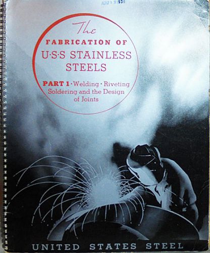 -Rare- 1938 -United States/US Steel- Stainless Steel Welding Guide Book