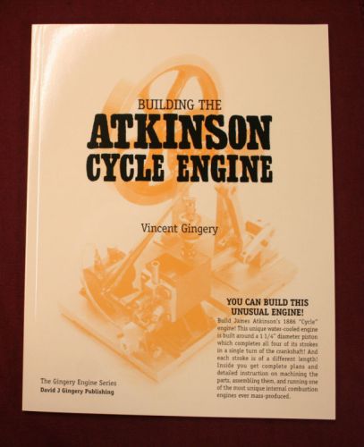 Building the atkinson &#034;cycle&#034; engine by vincent r. gingery scale model hit miss for sale