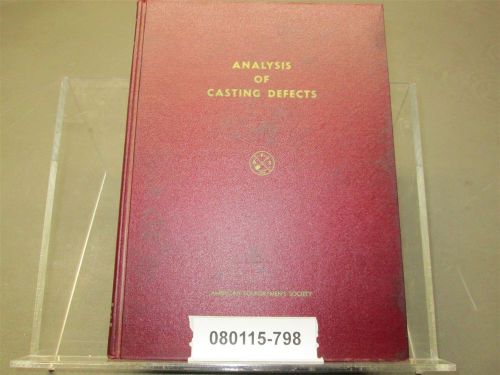 Hardcover Analysis Of Casting Defects 2nd Ed 1966 American Foundrymen&#039;s Society