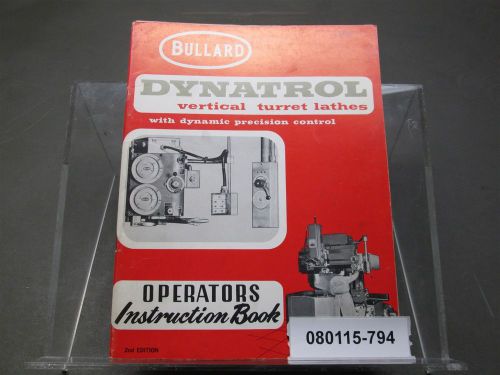 Bullard Dynatrol Vertical Turret Lathes Operators Instruction Manual 2nd Edition
