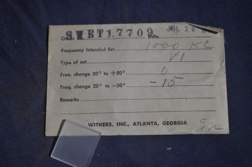 1943 Withers Inc. 1000 KC Crystal for Radio Oscillator Atlanta Ga.