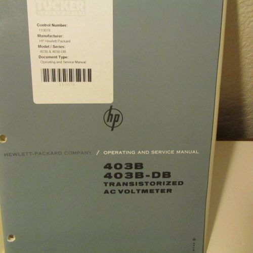 AGILENT HP 403B,403B-DB AC VOLTMETER OPERATING &amp; SERVICE MANUAL, SCHEMATIC, PART