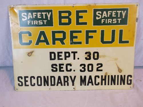 Vintage Metal Safety First Sign Industrial Warehouse Factory BE CAREFUL Second