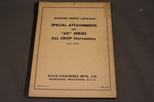 Allis Chalmers 60 Series Combine Special Attachments Dealer Parts Manual      92