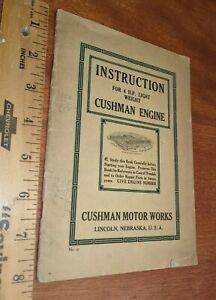 1900s CUSHMAN 4 H.P. LIGHTWEIGHT INSTRUCTION MANUAL, NO. 17 HIT &#039;N MISS