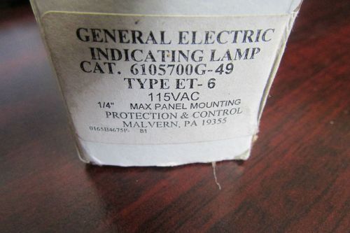 GE General Electric Indicating Lamp 6105700G 49 Type ET 6 115 VAC