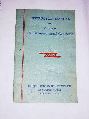 Vintage Original EICO Model 360 TV-FM Sweep Signal Generator Instruction Manual