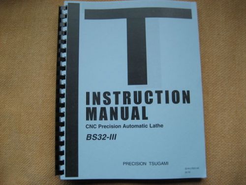 Tsugami Swiss Turn Lathe   BS32-lll   Operation, Maintenance, and Program Manual