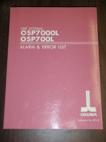 Okuma cnc systems osp7000l osp700l alarm and error list 3rd edition 3814-e-r2 for sale