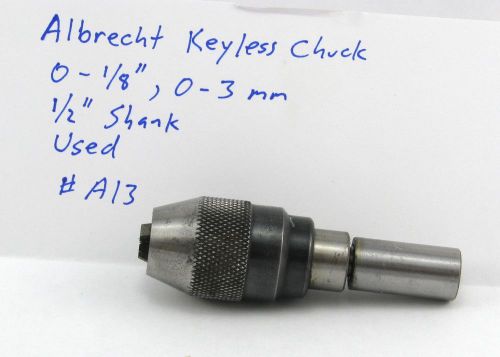 Albrecht Keyless Precision Drill Chuck, 0-1/8&#034;, 0-3 mm, 1/2&#034; Shank, #A13