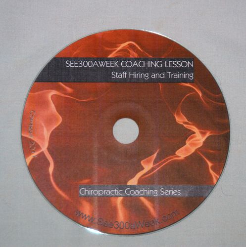 CHIROPRACTIC - STAFF HIRING AND TRAINING AUDIO CD - SEE300AWEEK