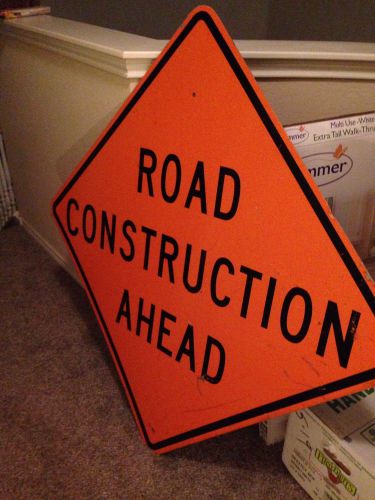 REFLECTIVE ROAD CONSTRUCTION AHEAD SIGN 48&#034; X 48&#034; Pick Up Only