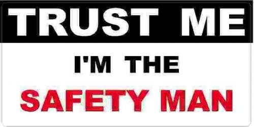 3 - Safety Man Trust Me Tool Box Hard Hat Helmet Sticker  H488