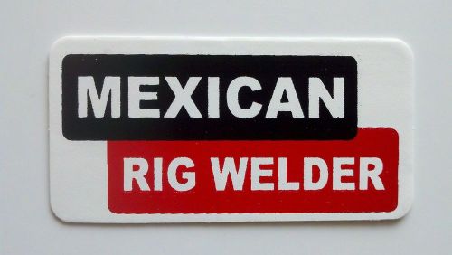 3 - Mexican Rig Welder / Roughneck Hard Hat Oil Field Tool Box Helmet Sticker