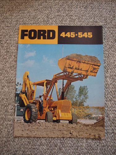 Ford 445 545 Tractor Loader Backhoe Color Brochure 18 pg. Original MINT &#039;78