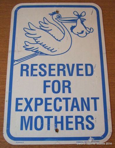 Reserved For Expectant Mothers * Metal Sign 18&#034; Tall Heavy Duty Retail EMED Co.