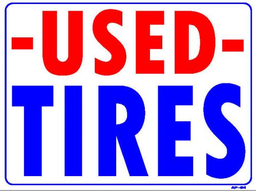 USED TIRES 18&#034;x24&#034; Sign AP-94